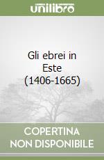 Gli ebrei in Este (1406-1665)