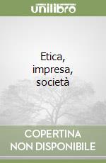 Etica, impresa, società libro