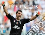 Juventus. Vittoria è del forte che ha fede. Ediz. illustrata libro