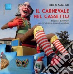 Il carnevale nel cassetto. Bicciolani, Bele Majin e un po' di storia del carvè vercellese libro