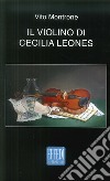 Il violino di Cecilia Leones libro