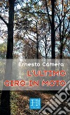 L'ultimo giro in moto libro