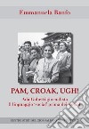 Pam, croak, ugh! Ada Gobetti giornalista. Il linguagio «social» prima dei «social» libro di Banfo Emmanuela