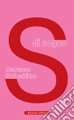 S di sogno