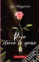 Rosa stacca la spina libro