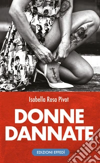 Donne dannate libro