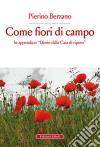 Come fiori di campo libro