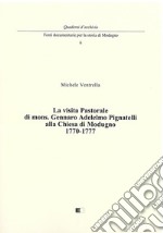 La visita pastorale di mons. Gennaro Adelelmo Pignatelli alla chiesa di Modugno 1770-1777 libro