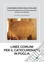 Linee comuni per il catecumenato in Puglia libro