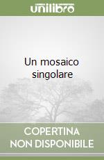 Un mosaico singolare libro