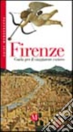 Firenze. Guida per il viaggiatore curioso libro