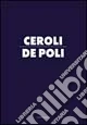 Ceroli-De Poli. Catalogo della mostra