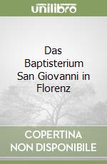 Das Baptisterium San Giovanni in Florenz libro