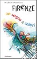 Firenze: un sogno a colori libro