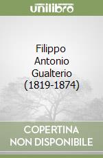 Filippo Antonio Gualterio (1819-1874)