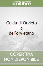 Guida di Orvieto e dell'orvietano libro