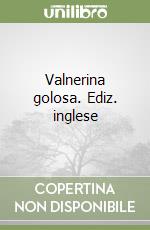 Valnerina golosa. Ediz. inglese