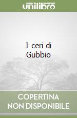 I ceri di Gubbio