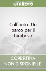 Colfiorito. Un parco per il tarabuso libro