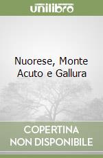 Nuorese, Monte Acuto e Gallura libro