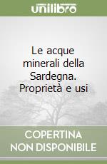 Le acque minerali della Sardegna. Proprietà e usi libro