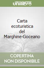 Carta ecoturistica del Marghine-Goceano libro