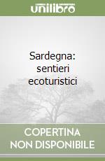 Sardegna: sentieri ecoturistici libro