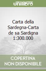 Carta della Sardegna-Carta de sa Sardigna 1:300.000 libro