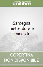 Sardegna pietre dure e minerali libro