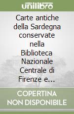 Carte antiche della Sardegna conservate nella Biblioteca Nazionale Centrale di Firenze e nell'Istituto geografico militare. Vol. 4 libro