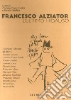 Francesco Alziator. L'ultimo hidalgo libro