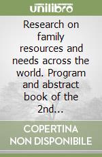 Research on family resources and needs across the world. Program and abstract book of the 2nd International congress of family psychology libro