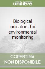 Biological indicators for environmental monitoring libro