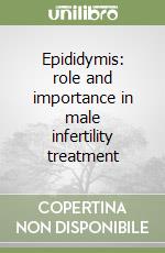 Epididymis: role and importance in male infertility treatment libro