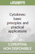 Cytokines: basic principles and practical applications libro