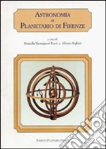 Astronomia al planetario di Firenze libro