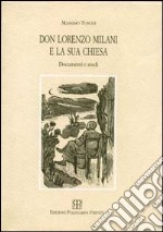 Don Lorenzo Milani e la sua Chiesa. Documenti e studi libro