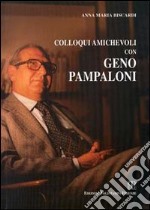 Colloqui amichevoli con Geno Pampaloni libro