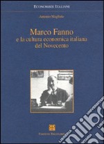 Marco Fanno e la cultura economica italiana del Novecento