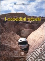 I motociclisti tedeschi libro