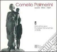 Cornelio Palmerini. Opere (1900-1927)