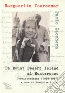 Da Mount Desert Island al Monterosso. Corrispondenza (1978-1987)