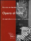 Opera al bivio. Alle origini della moderna storiografia critica dell'arte libro