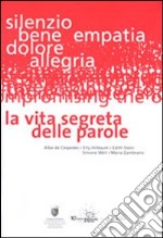 La vita segreta delle parole. Alba de Céspedes, Etty Hillesum, Edith Stein, Simone Weil, Maria Zambrano libro