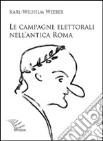 Le campagne elettorali nell'antica Roma libro