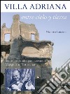 Villa Adriana entre cielo y tierra. Textos de Marguerite Yourcenar libro