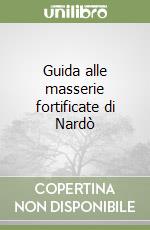 Guida alle masserie fortificate di Nardò