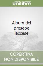 Album del presepe leccese libro