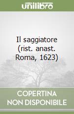 Il saggiatore (rist. anast. Roma, 1623) libro