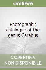 Photographic catalogue of the genus Carabus libro